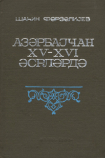 Azərbaycan XV-XVI əsrlərdə